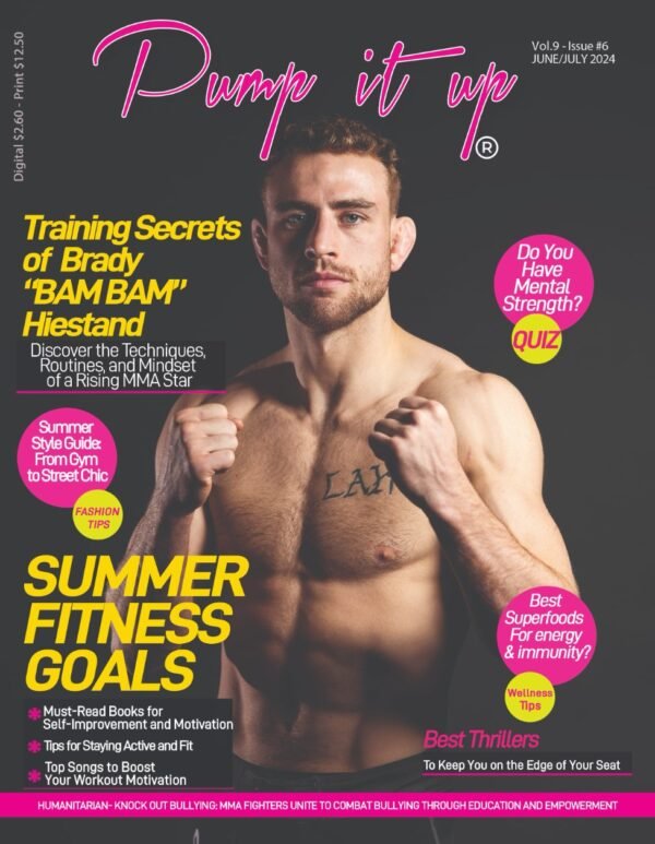 Pump it up Magazine - Training Secrets  of  Brady  “BAM BAM” Hiestand - Summer Edition 2024